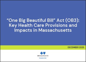 "One Big Beautiful Bill" Act (OB3): Key Health Care Provisions and Impacts in Massachusetts